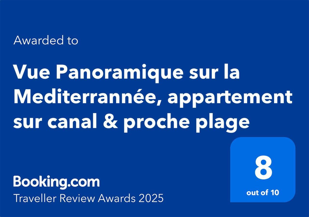 Vue Panoramique Sur La Mediterrannee, Appartement Sur Canal & Proche Plage 로지즈 외부 사진